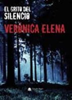El grito del silencio, de VERONICA ELENA | portada del libro