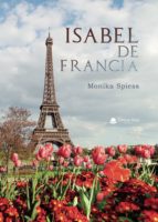 Isabel de Francia, de Spiess | portada del libro