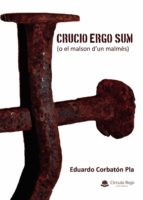 Crucio ergo sum (o el malson d?un malmès), de Corbatón Pla | portada del libro