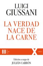 VERDAD NACE DE LA CARNE, LA, de Luigi Giussani | portada del libro