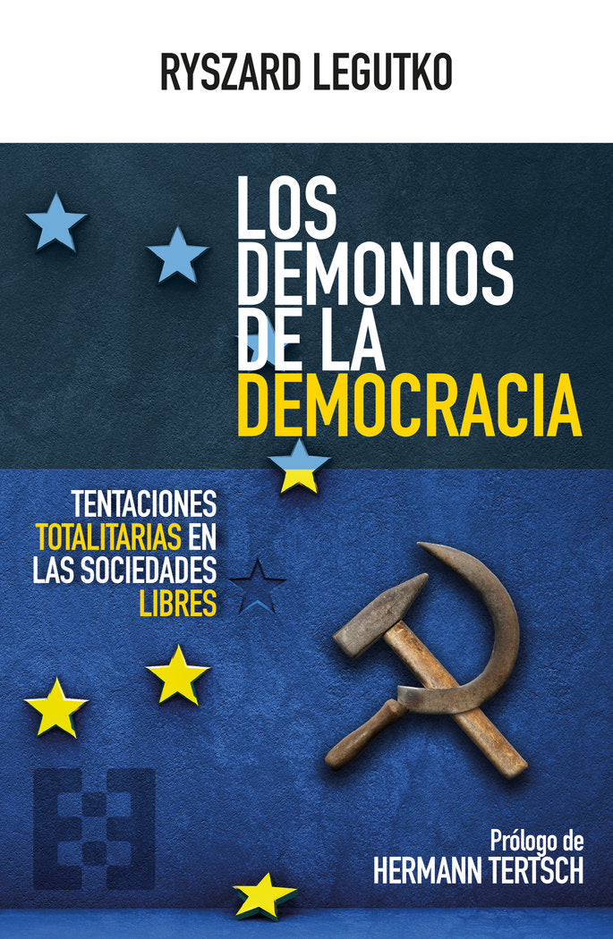 Los demonios de la democracia, de Legutko, Ryszard | portada del libro