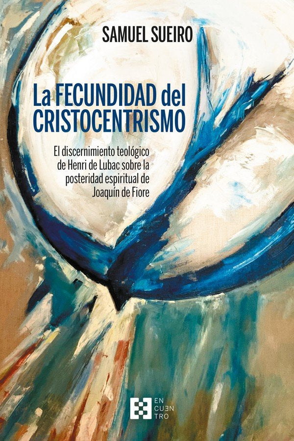 FECUNDIDAD DEL CRISTOCENTRISMO, EL, de SUEIRO, SAMUEL | portada del libro
