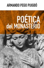 POETICA DEL MONASTERIO, de Armando Pego Puigbó | portada del libro