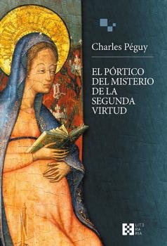 PORTICO DEL MISTERIO DE LA SEGUNDA VIRTUD, EL, de PEGUY, CHARLES | portada del libro