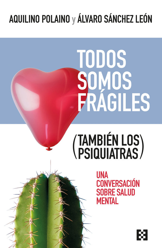 TODOS SOMOS FRAGILES ( TAMBIEN LOS PSIQUIATRAS), de POLAINO, AQUILINO | portada del libro