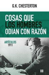 COSAS QUE LOS HOMBRES ODIAN CON RAZON, de G.K. CHESTERTON | portada del libro