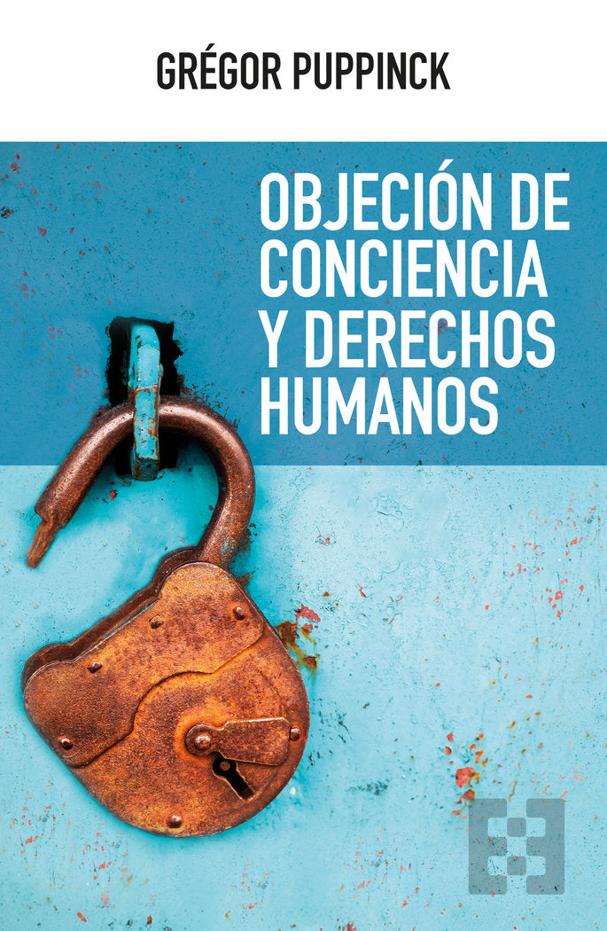 OBJECION DE CONCIENCIA Y DERECHOS HUMANOS, de PUPPINCK, GREGOR | portada del libro