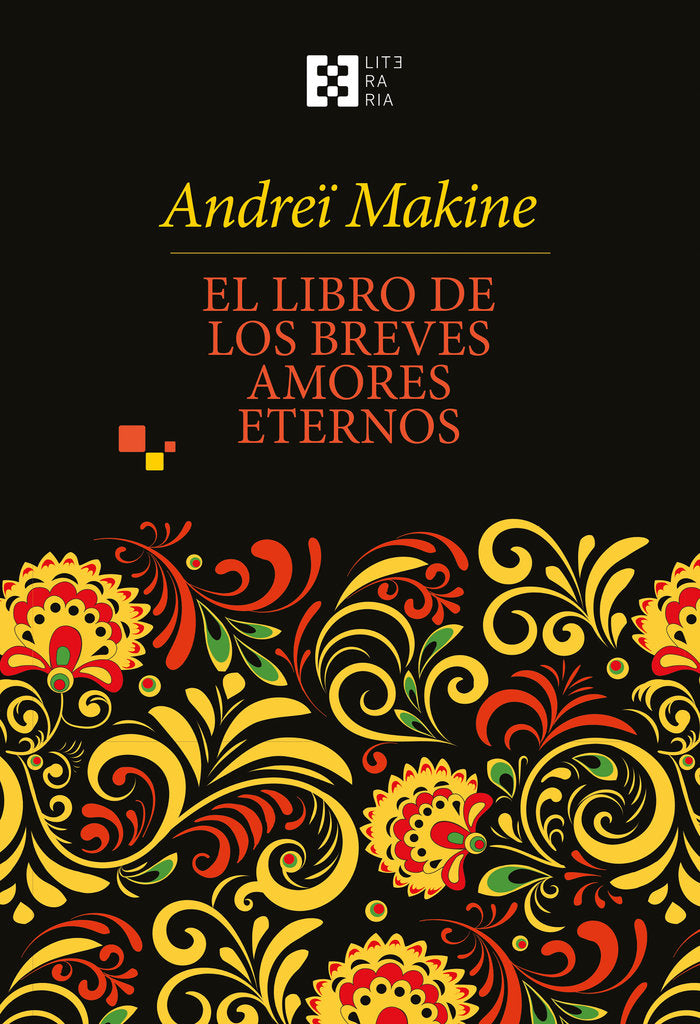 El libro de los breves amores eternos, de MAKINE, ANDREØ | portada del libro