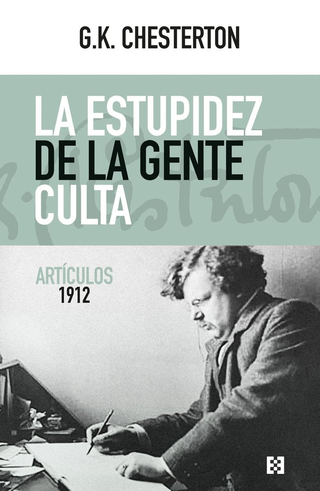 LA ESTUPIDEZ DE LA GENTE CULTA, de CHESTERTON, GILBERT KEITH | portada del libro