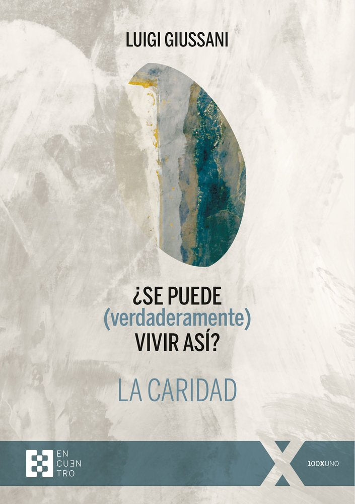 ¿SE PUEDE (VERDADERAMENTE) VIVIR ASI? LA CARIDAD, de GIUSSANI, LUIGI | portada del libro