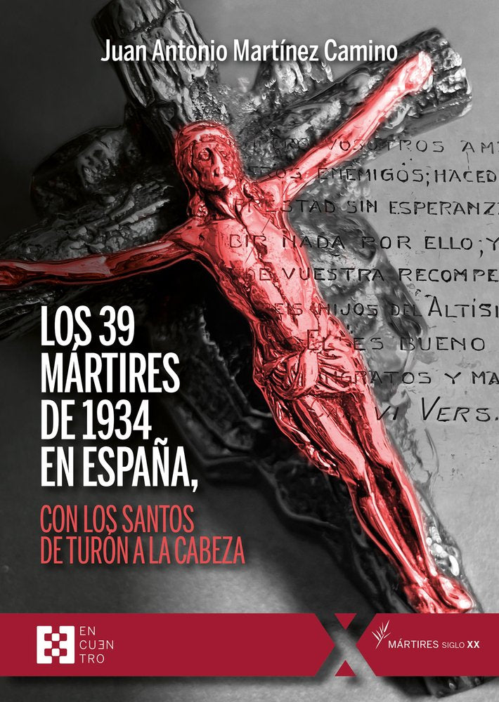 39 MARTIRES DE 1934 EN ESPAÑA:CON LOS SANTOS DE TURON, de MARTINEZ CAMINO, JUAN ANTONIO | portada del libro
