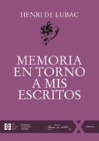 MEMORIA EN TORNO A MIS ESCRITOS, de Henri de Lubac | portada del libro