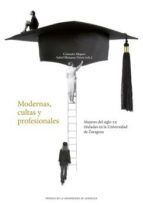 Modernas, cultas y profesionales, de CONSUELO MIQUEO | portada del libro