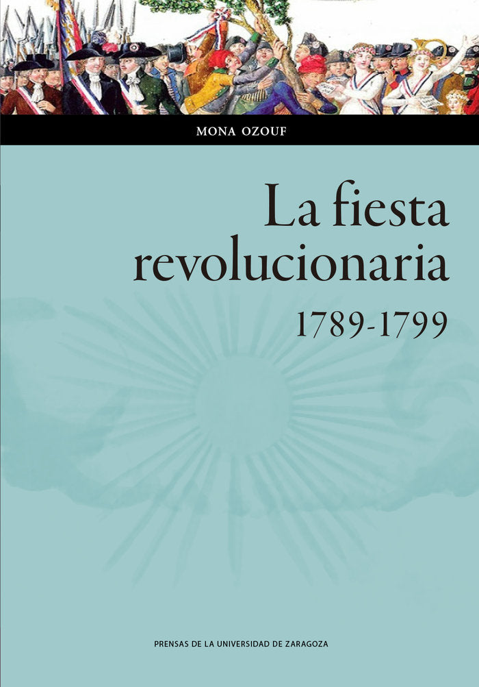 La fiesta revolucionaria, 1789-1799, de Ozouf, Mona | portada del libro