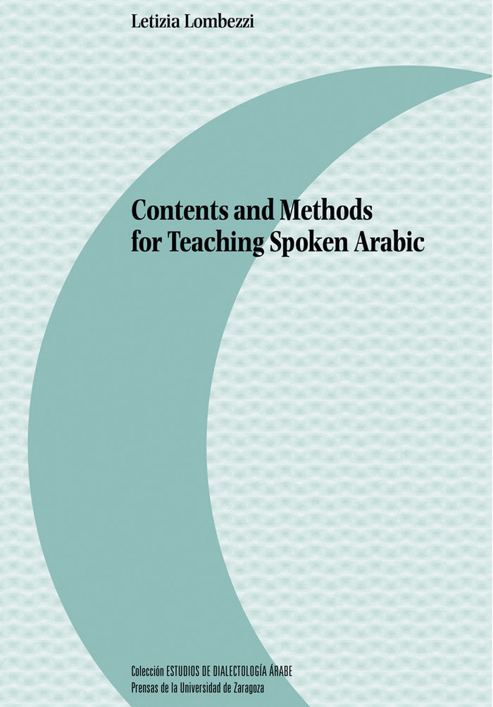Contents and Methods for Teaching Spoken Arabic, de Lombezzi | portada del libro