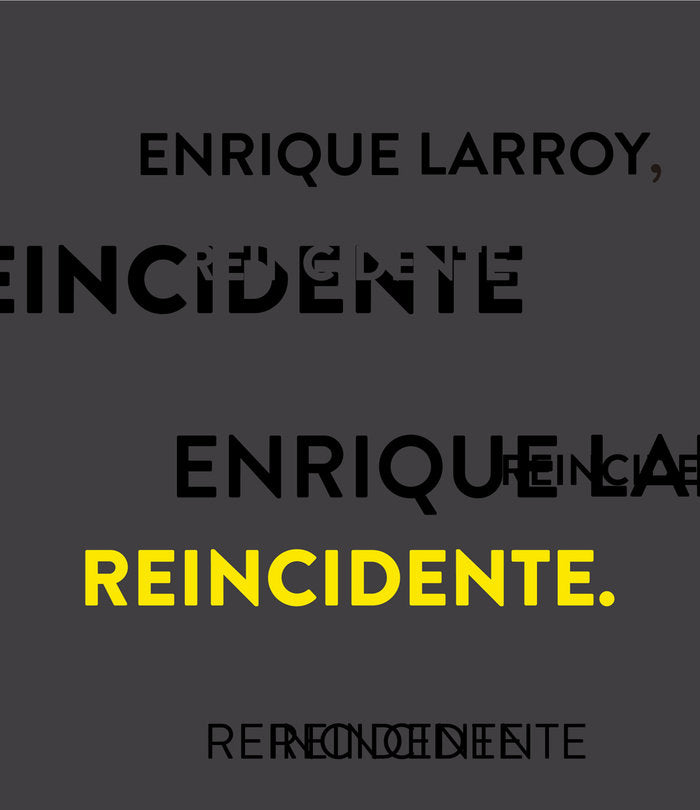 ENRIQUE LARROY, REINCIDENTE, de LARROY, ENRIQUE | portada del libro