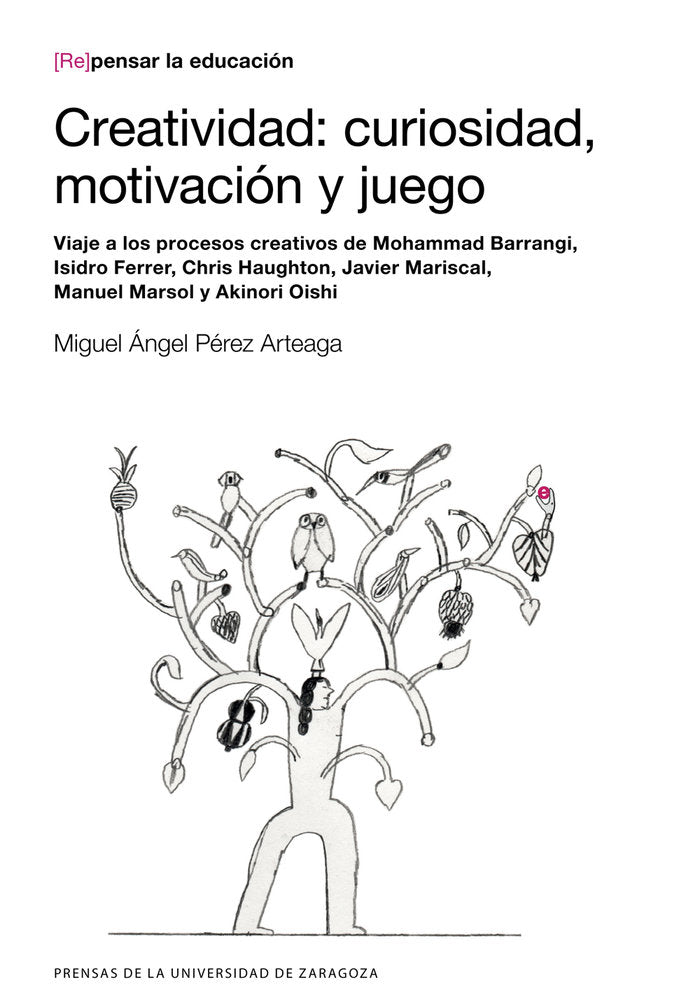 Creatividad: curiosidad, motivación y juego, de Pérez Arteaga, Miguel Ángel | portada del libro