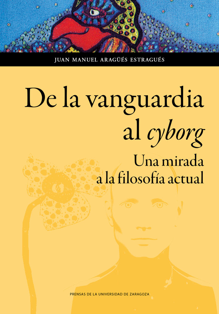 De la vanguardia al cyborg, de Aragüés Estragués, Juan Manuel | portada del libro