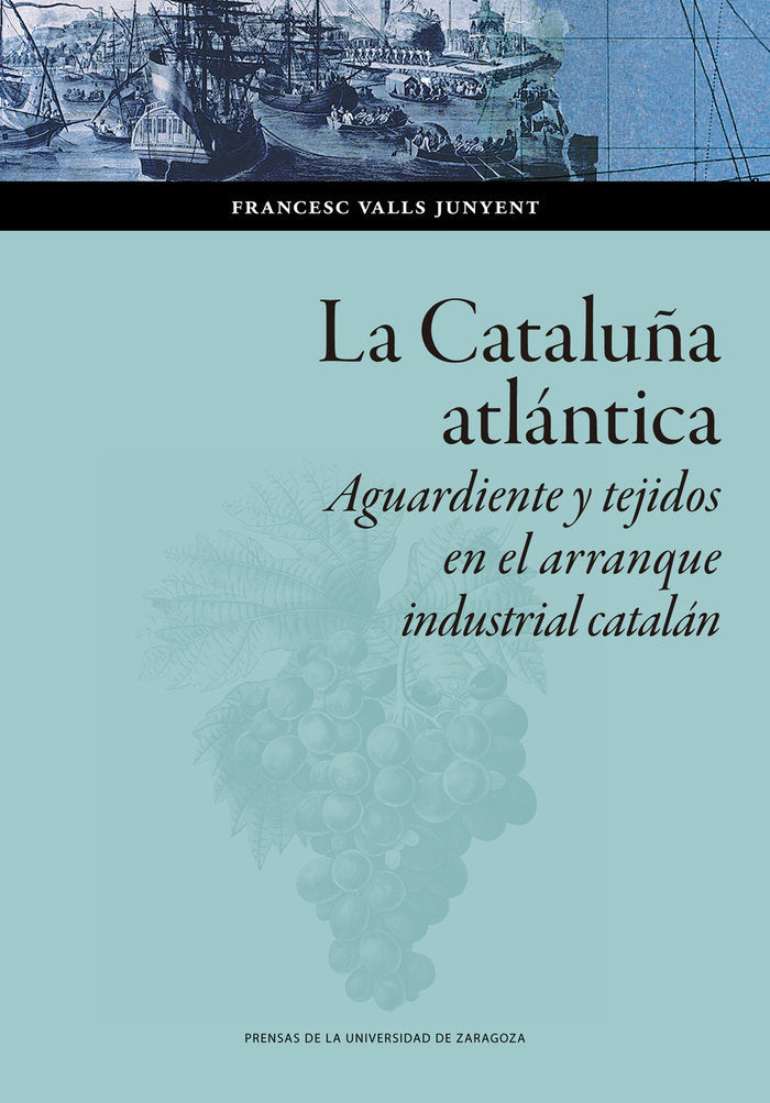 La Cataluña atlántica, de Valls Junyent, Francesc | portada del libro