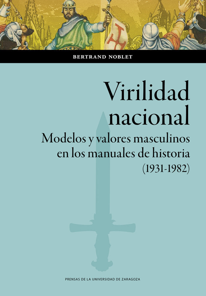Virilidad nacional, de Noblet, Bertrand | portada del libro