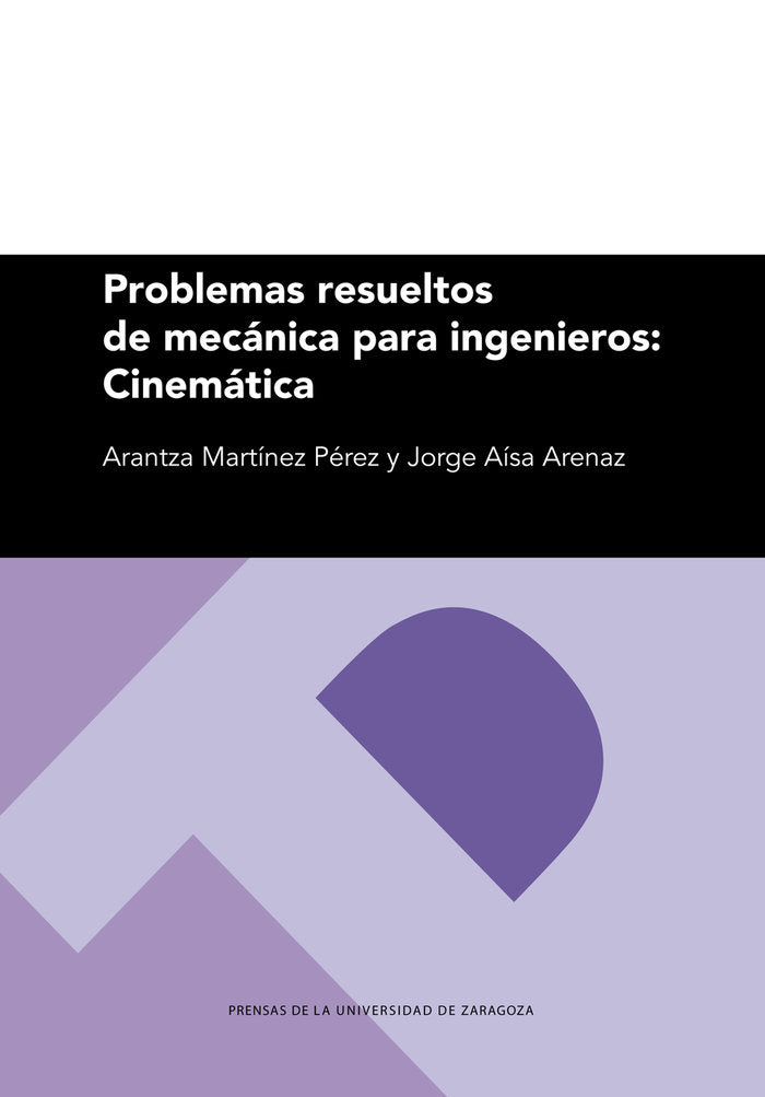 Problemas resueltos de mecánica para ingenieros: Cinemática, de Martínez Pérez, Arantza | portada del libro