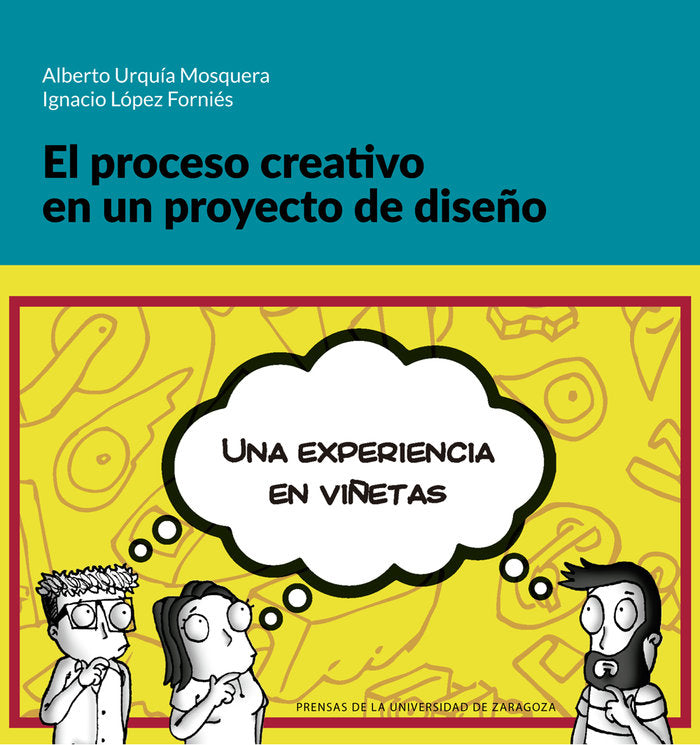 EL PROCESO CREATIVO EN UN PROYECTO DE DISEÑO. UNA EXPERIENCIA EN VIÑETAS, de Urquía Mosquera | portada del libro