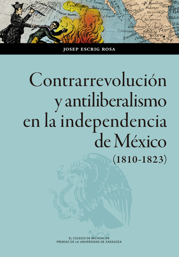 CONTRARREVOLUCION Y ANTILIBERALISMO EN LA INDEPENDENCIA DE M, de ESCRIG ROSA, JOSEP | portada del libro