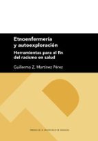 ETNOENFERMERIA Y AUTOEXPLORACION, de GUILLERMO Z. MARTINEZ PEREZ | portada del libro