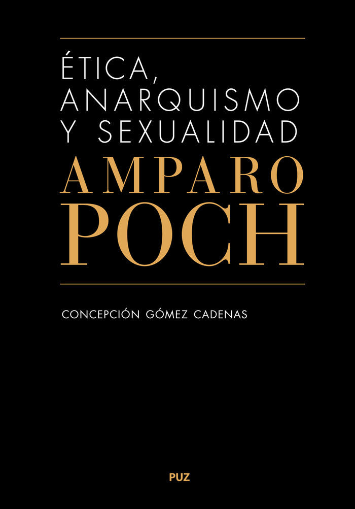 ETICA ANARQUISMO Y SEXUALIDAD AMPARO POCH Y GASCON, de GOMEZ CADENAS, CONCEPCION | portada del libro