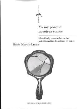 YO SOY PORQUE NOSOTRAS SOMOS IDENTIDAD Y COMUNIDAD EN LAS A, de MARTIN-LUCAS, BELEN | portada del libro