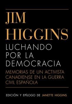 LUCHANDO POR LA DEMOCRACIA, de HIGGINS, JIM | portada del libro