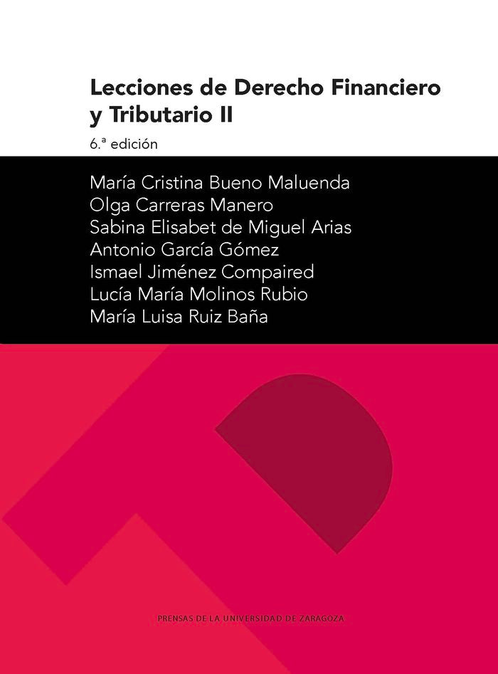 LECCIONES DERECHO FINANCIERO Y TRIBUTARIO II (6-ª ED), de BUENO MALUENDA, MARIA CRISTINA | portada del libro