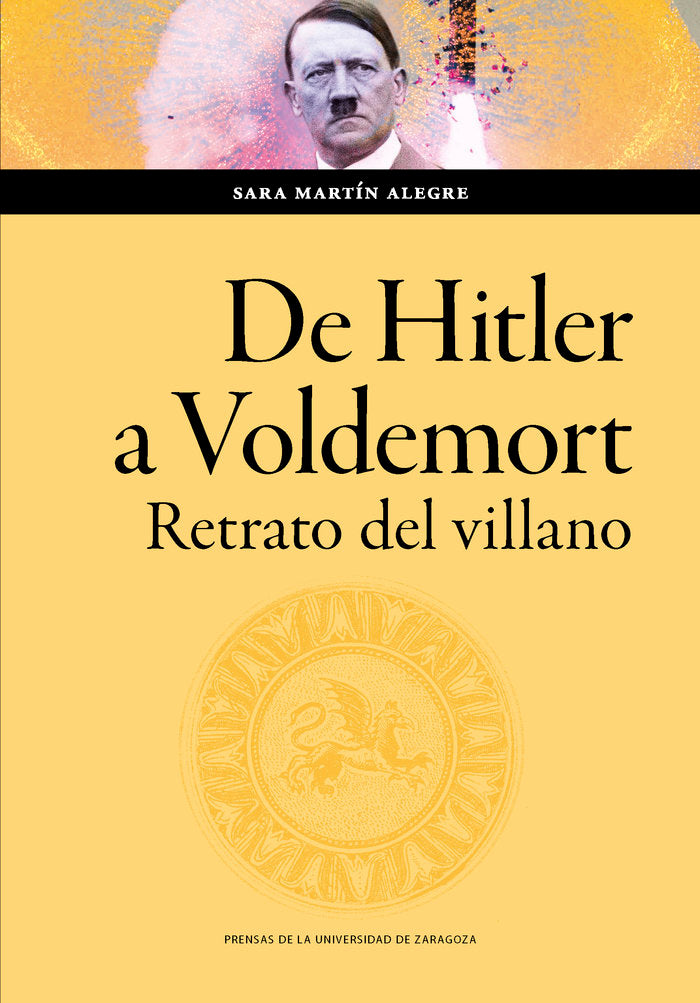 DE HITLER A VOLDEMORT, RETRATO DEL VILLANO, de MARTIN, SARA | portada del libro