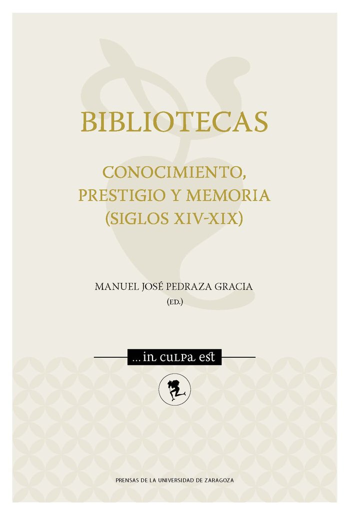 Bibliotecas. Conocimiento, prestigio y memoria (siglos XIV-XIX) | portada del libro
