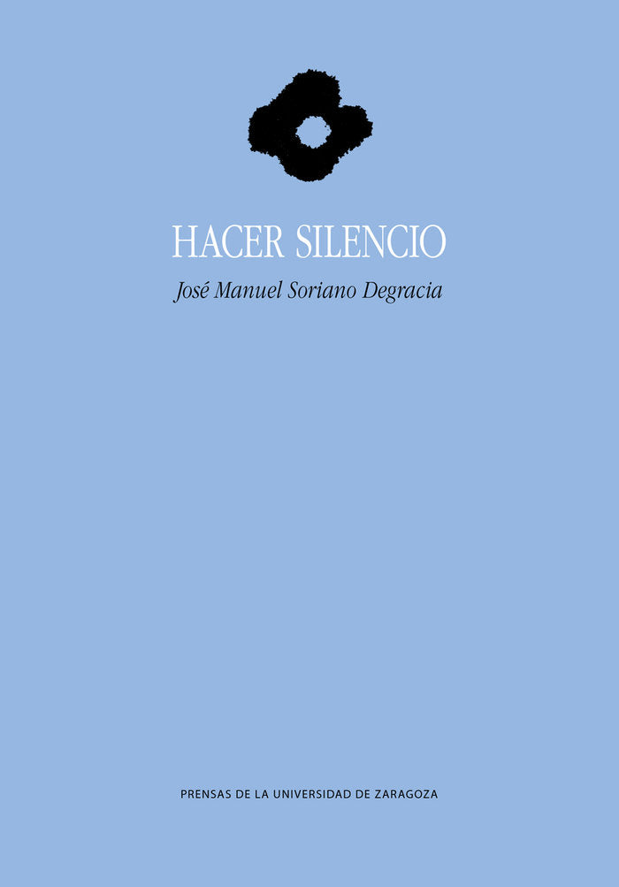 Hacer silencio, de SORIANO DEGRACIA, JOSE MANUEL | portada del libro