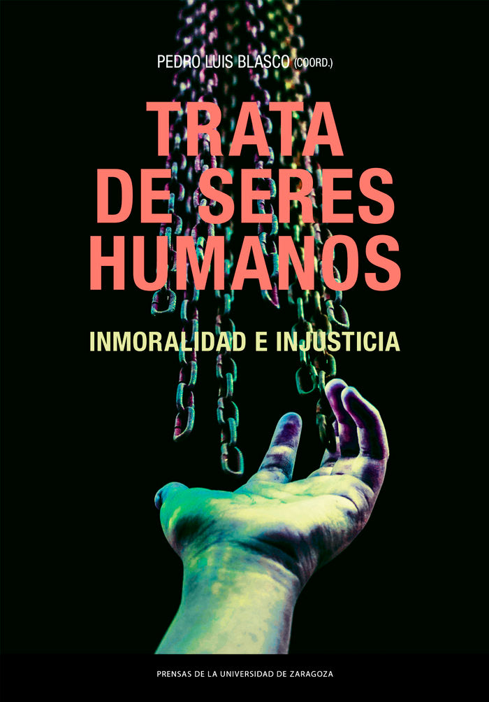 Trata de seres humanos. Inmoralidad e injusticia, de BLASCO, PEDRO LUIS | portada del libro