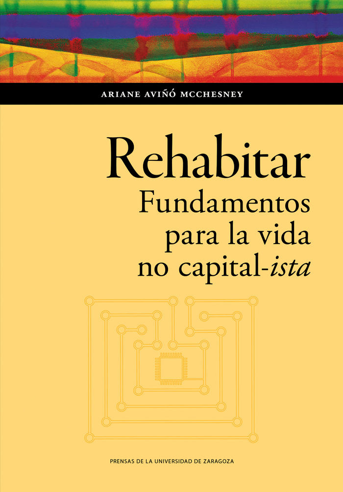Rehabitar. Fundamentos para la vida no capital-ista, de AVIÑO MCCHESNEY, ARIANE | portada del libro