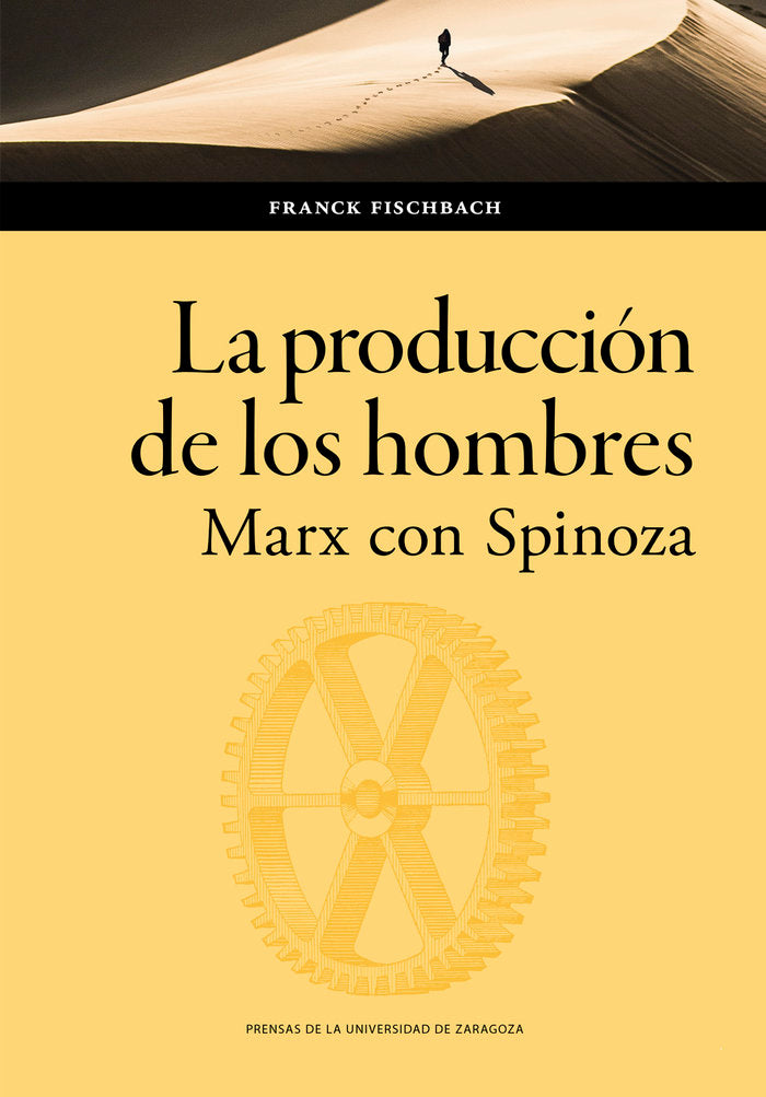 LA PRODUCCION DE LOS HOMBRES MARX CON SPINOZA, de FISCHBACH, FRANCK | portada del libro