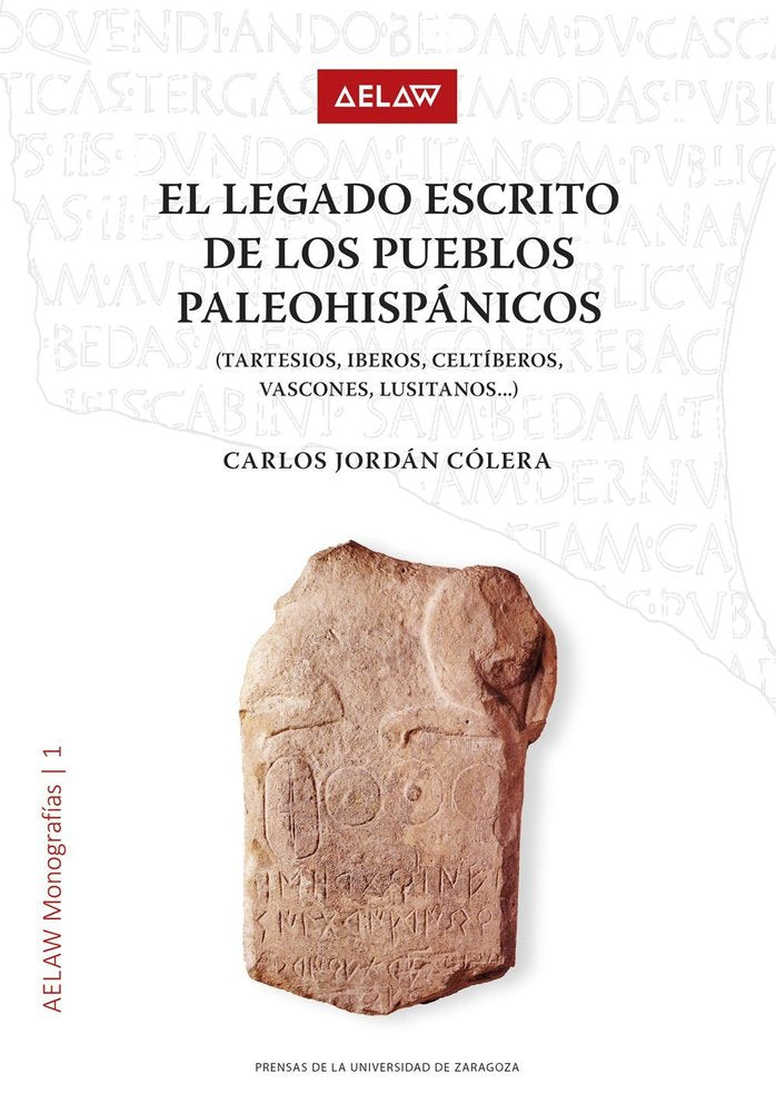 EL LEGADO ESCRITO DE LOS PUEBLOS PALEOHISPANICOS (TARTESIOS, IBEROS, CELTIBEROS,, de VV.AA. | portada del libro