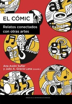 EL COMIC. RELATOS CONECTADOS CON OTRAS ARTES, de GRACIA LANA, JULIO A. | portada del libro