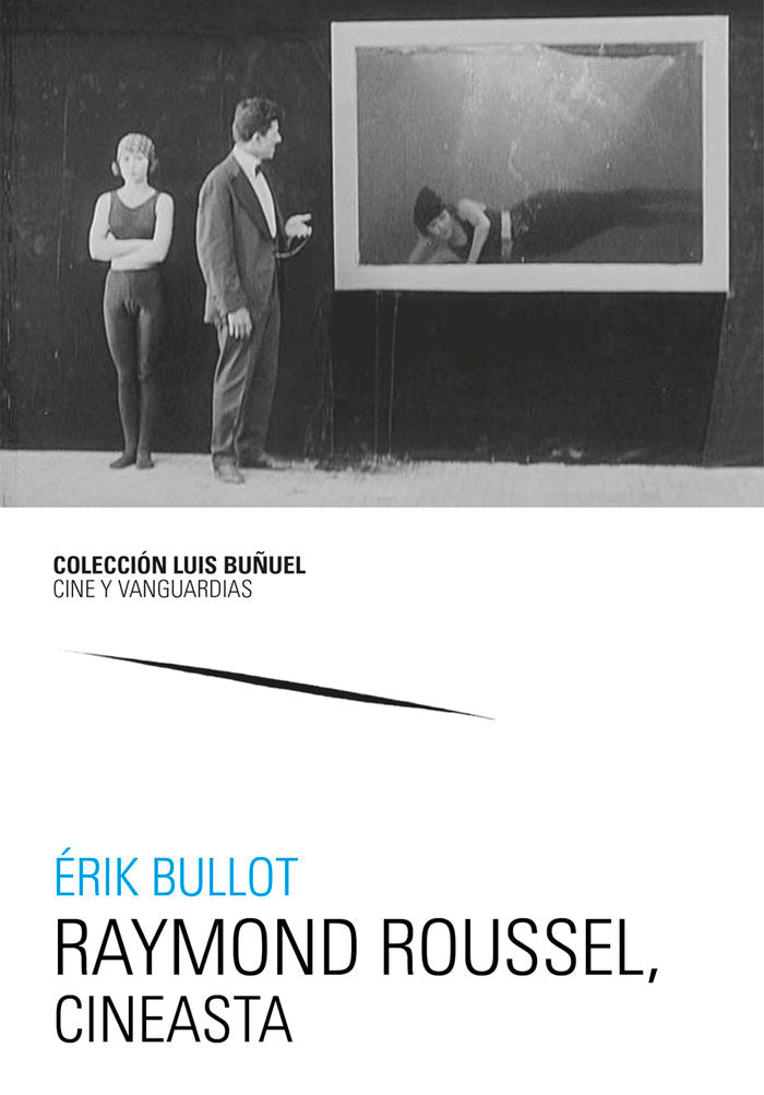 Raymond Roussel, cineasta, de BULLOT, ERIK | portada del libro