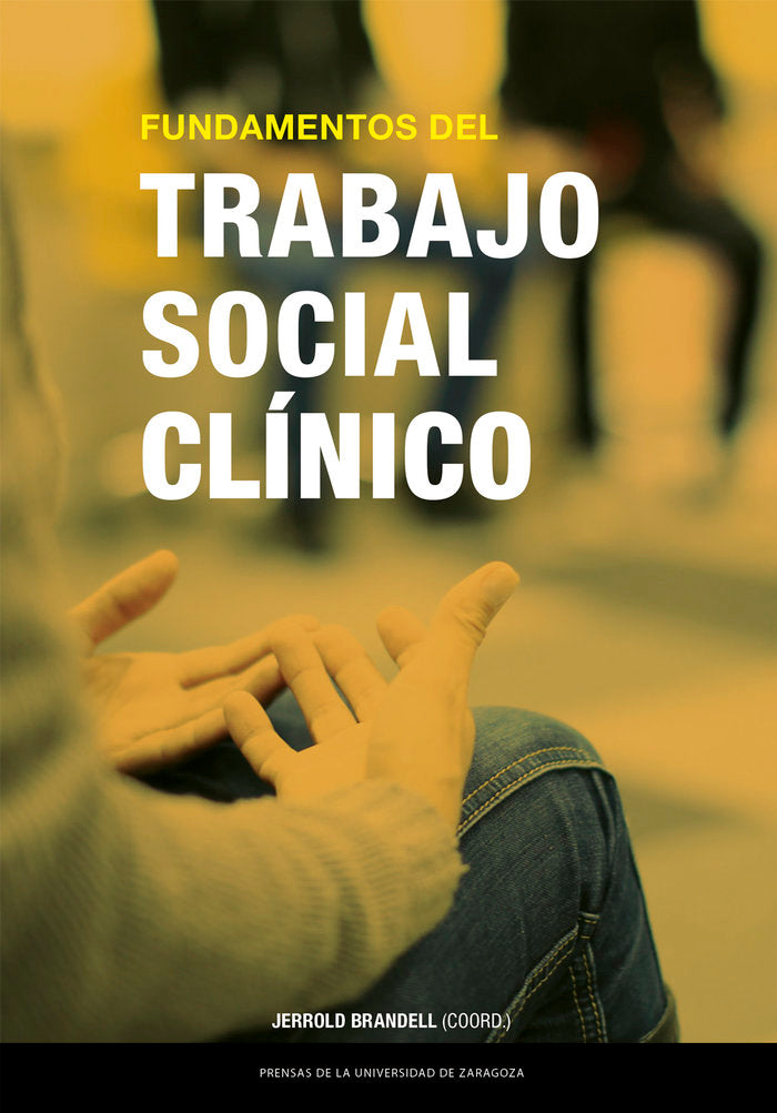 FUNDAMENTOS DEL TRABAJO SOCIAL CLINICO, de BRANDELL, JERROLD R. | portada del libro