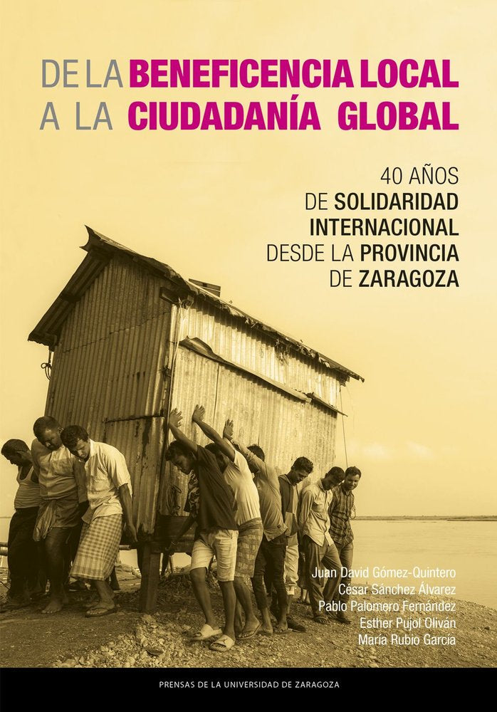DE LA BENEFICENCIA LOCAL A LA CIUDADANIA GLOBAL: 40 AÑOS DE SOLIDARIDAD INTERNAC, de GOMEZ-QUINTERO, JUAN DAVID | portada del