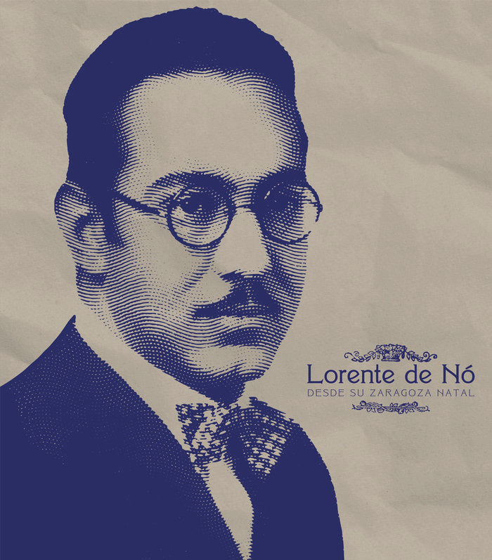LORENTE DE NO DESDE SU ZARAGOZA NATAL, de CISNEROS GIMENO, ANA ISABEL | portada del libro