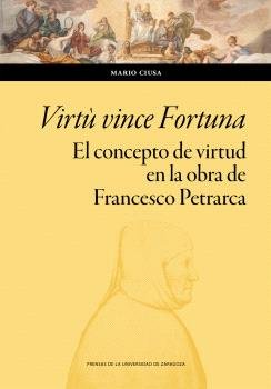 VIRTU VINCE FORTUNA. EL CONCEPTO DE VIRTUD EN LA OBRA DE FRANCESCO PETRARCA. ENS, de CIUSA, MARIO | portada del libro