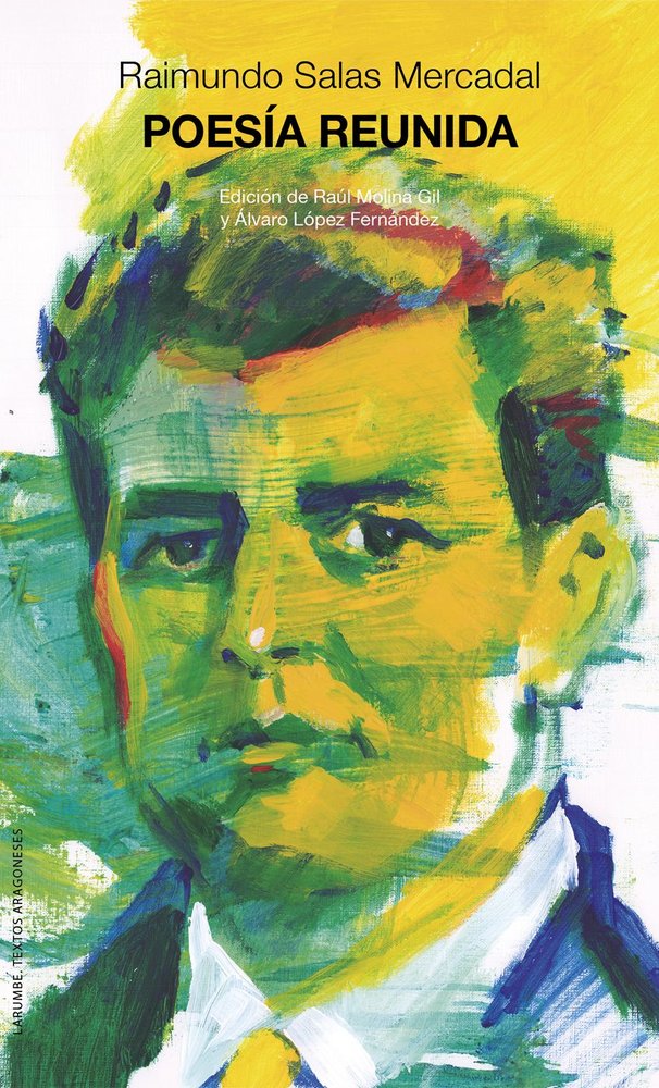 POESIA REUNIDA, de SALAS MERCADAL, RAIMUNDO | portada del libro