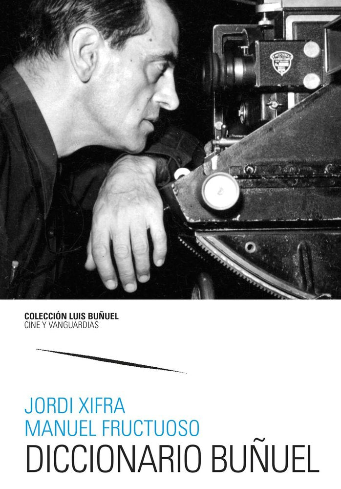 DICCIONARIO BUÑUEL, de XIFRA, JORDI | portada del libro