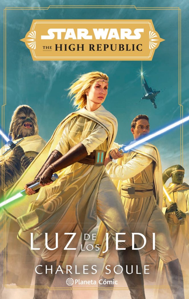 STAR WARS THE HIGH REPUBLIC LUZ DE LOS JEDI (NOVELA), de SOULE, CHARLES | portada del libro