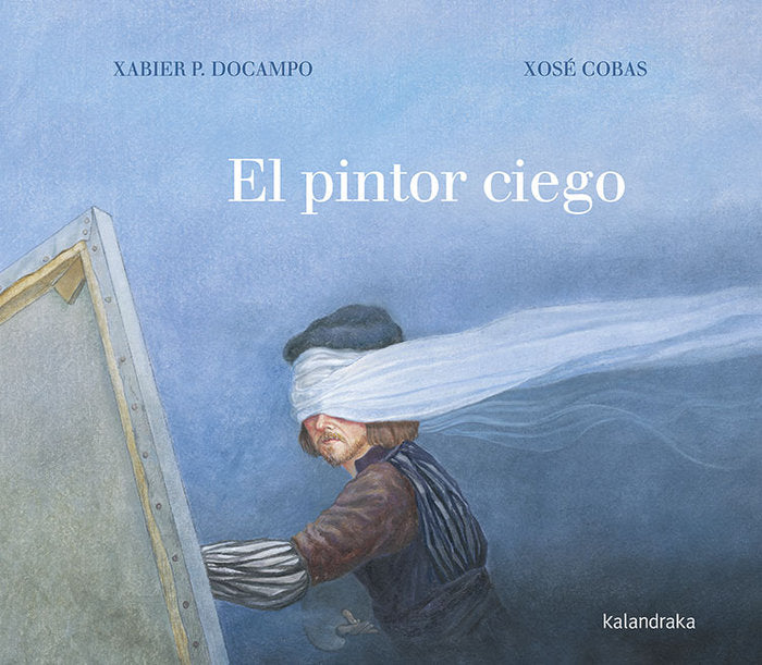 El pintor ciego, de P. Docampo, Xabier | portada del libro