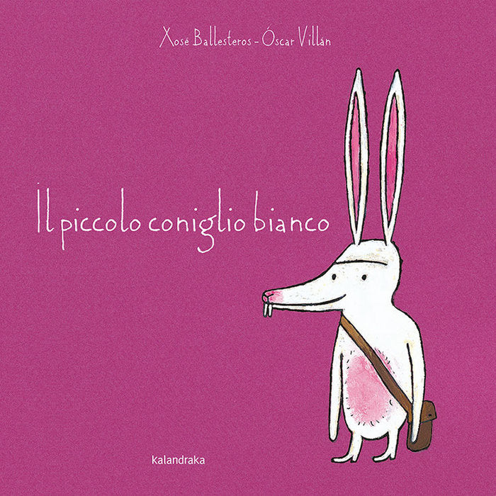 IL PICCOLO CONIGLIO BIANCO, de BALLESTEROS, XOSE | portada del libro